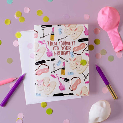 Treat Yourself! It's Your Birthday! - Greeting Card