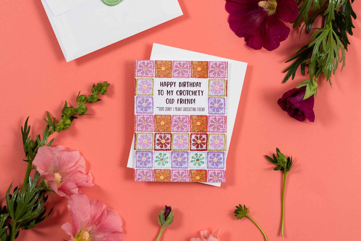 Happy Birthday To My Crotchety Old Friend!- Greeting Card