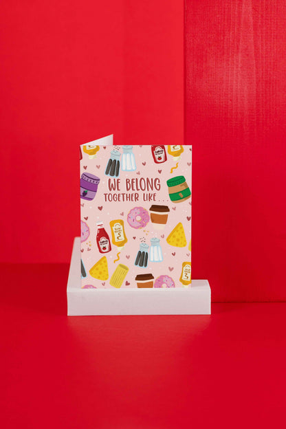 We Belong Together Like . . . - Greeting Card