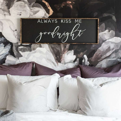 Always Kiss Me Goodnight Holzschild – Schlafzimmer Wandkunst