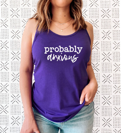 Probably Anxious Racerback Tank Top