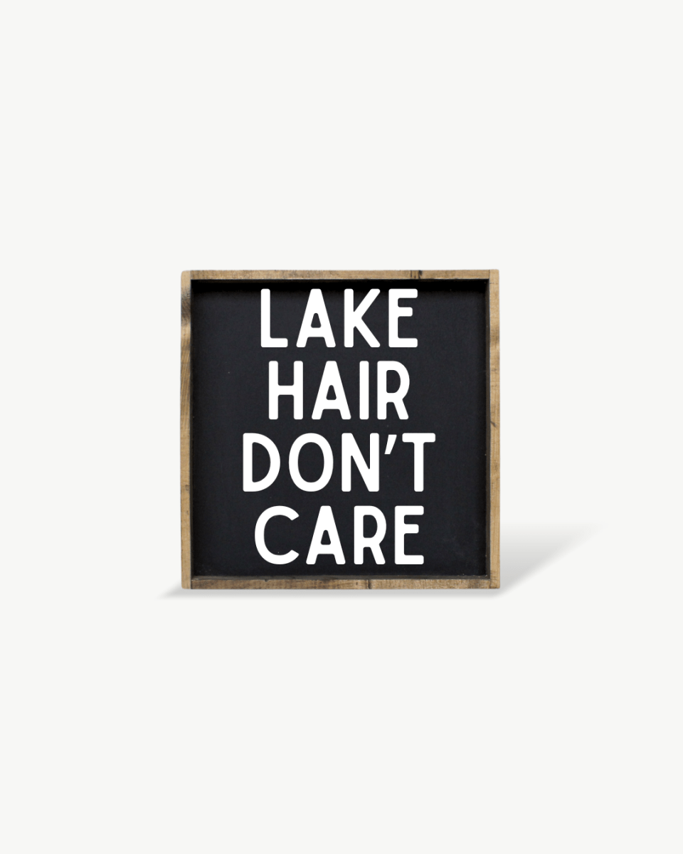 'Lake Hair Don’t Care' Wood Sign – Cottage Wall Art - AURABAGS SHOP