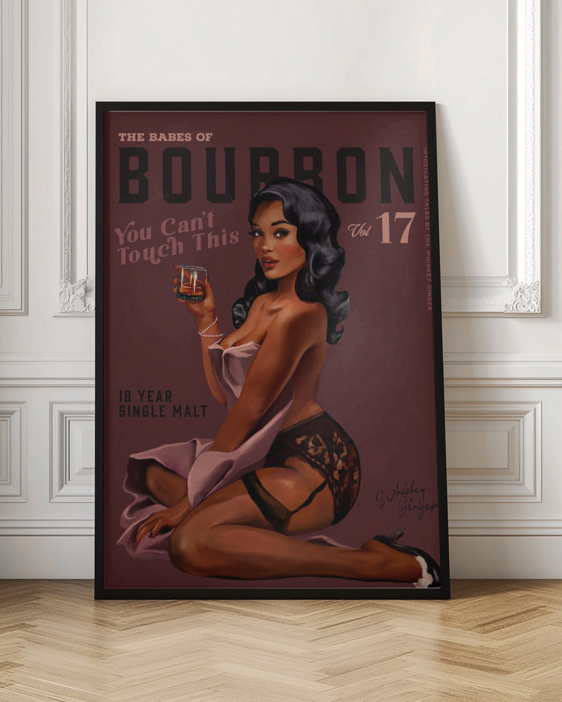 Wandkunst Babes of Bourbon Cant Touch This. Sexy Retro Pin-up-Girl Whiskey-Kunst