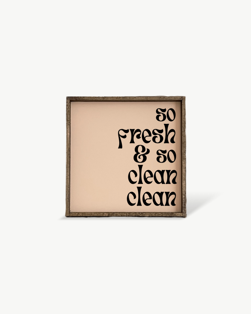 So Fresh & So Clean Clean Sign
